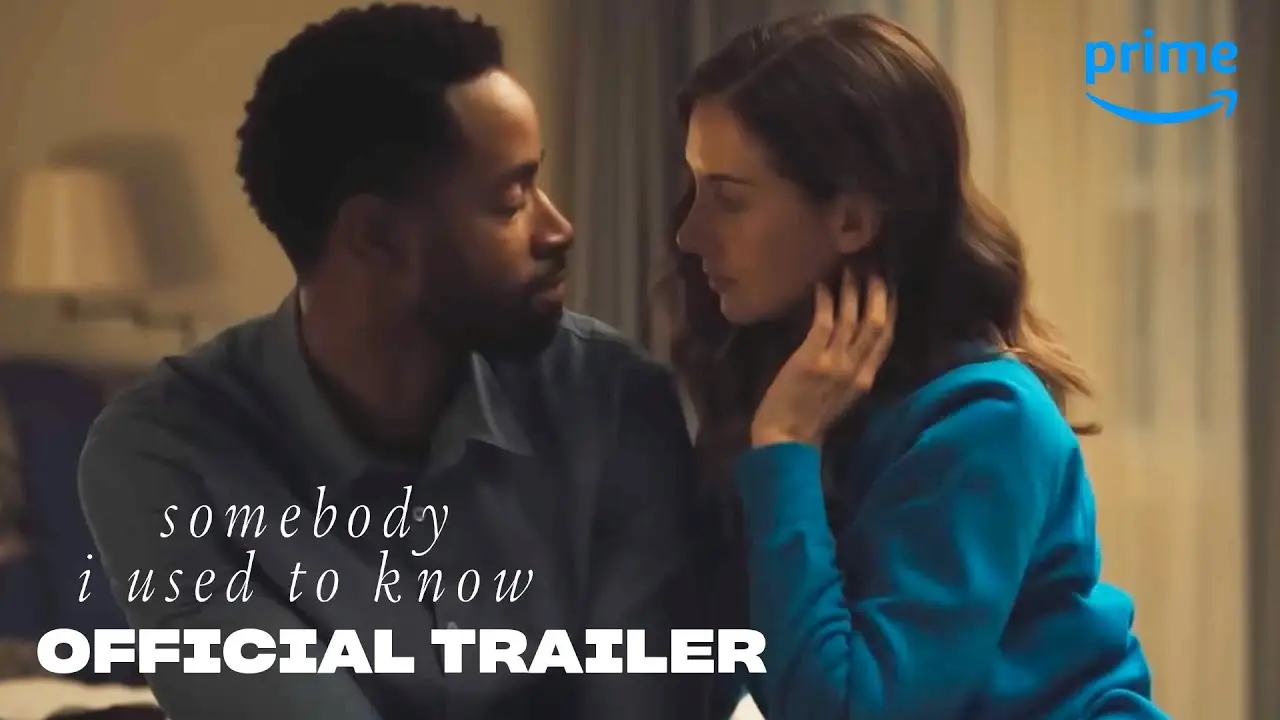 Somebody I Used to Know — trailer