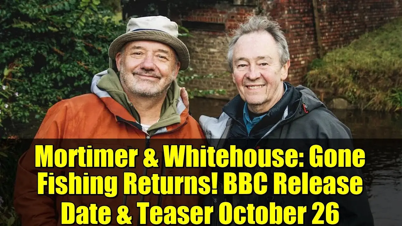 Mortimer & Whitehouse: Gone Fishing — трейлер