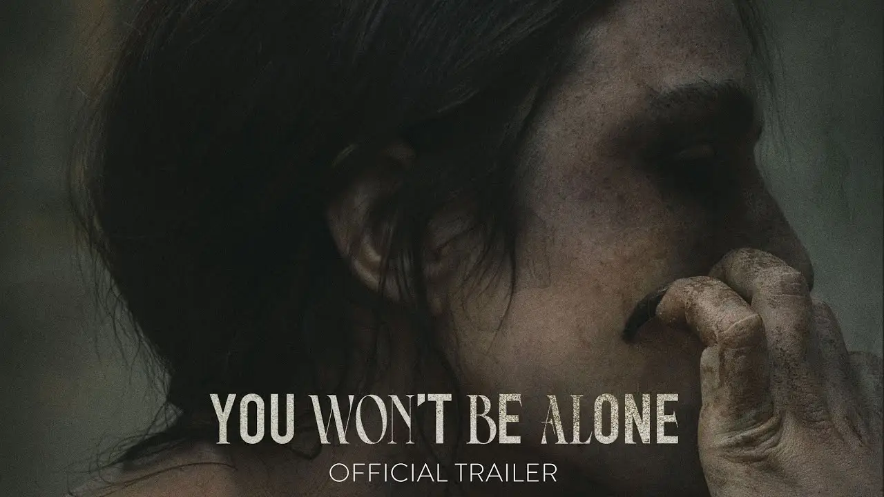 You Won't Be Alone — tráiler