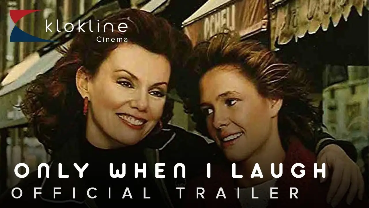 Only When I Laugh — трейлер