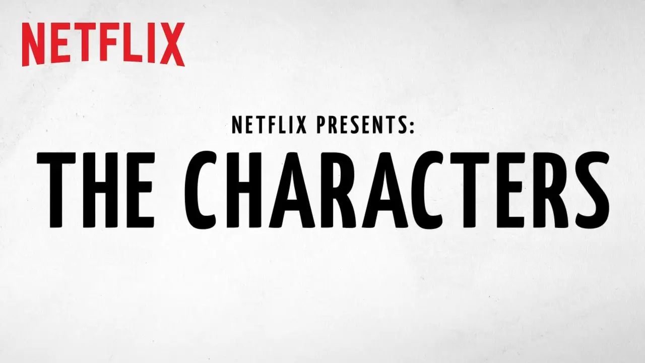 Netflix Presents: The Characters — tráiler