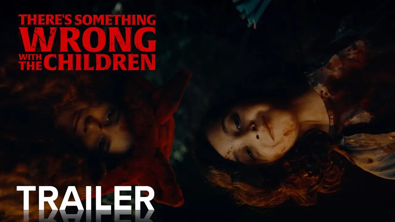 There's Something Wrong with the Children — трейлер