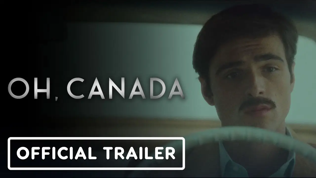 Oh, Canada — tráiler