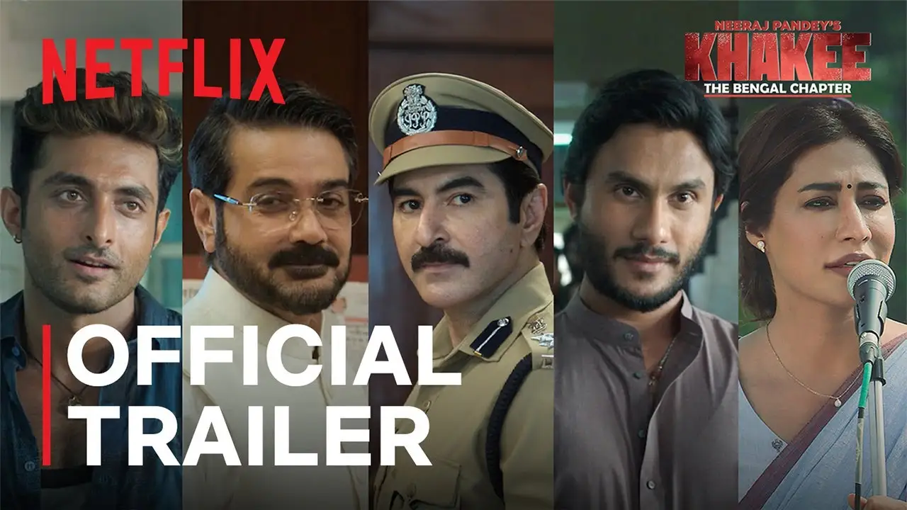 Khakee: The Bengal Chapter — tráiler