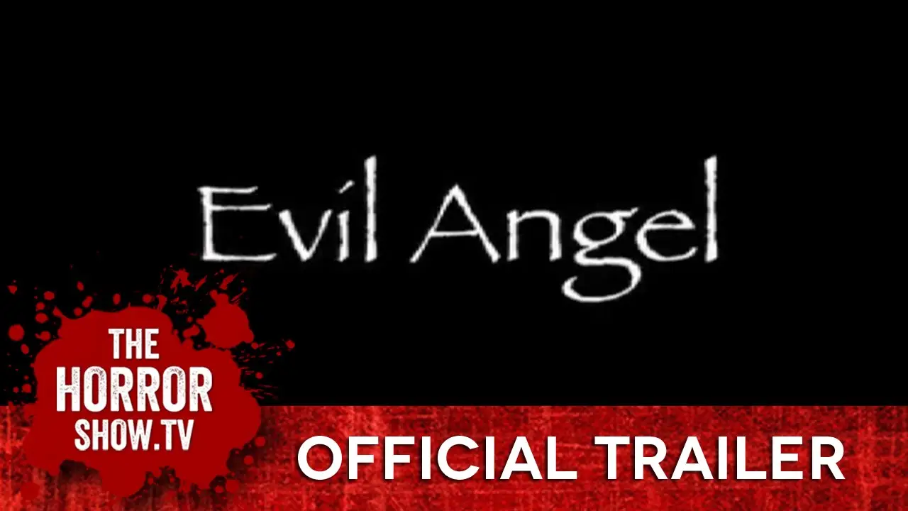 Evil Angel — tráiler