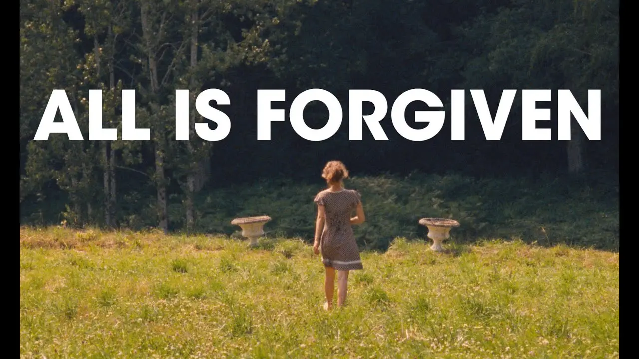 All Is Forgiven — tráiler