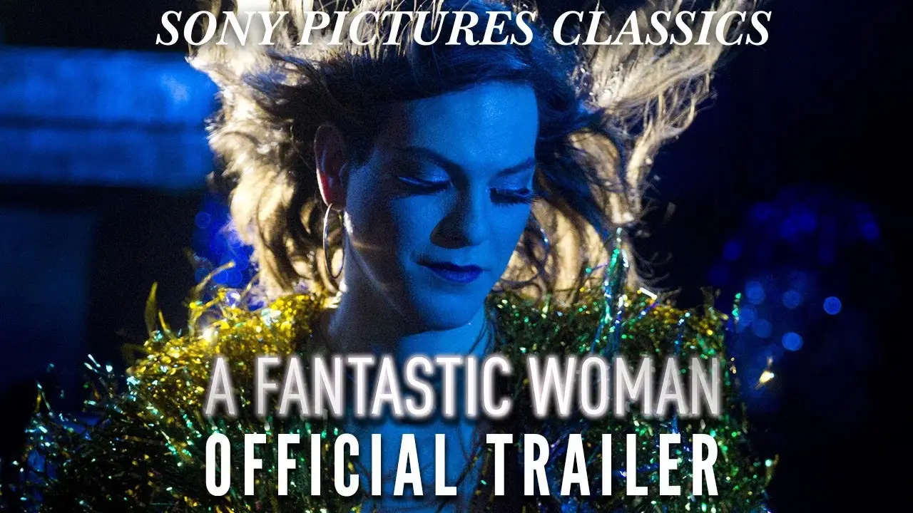 Una mujer fantástica — tráiler