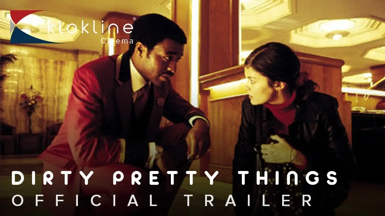 Dirty Pretty Things — tráiler