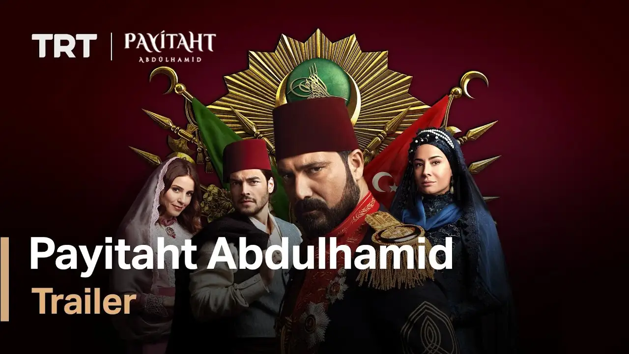 Payitaht: Abdülhamid — tráiler