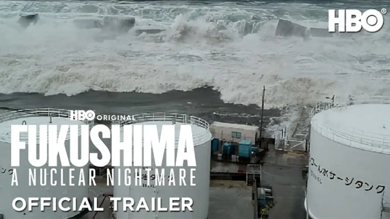 Fukushima: A Nuclear Nightmare — trailer