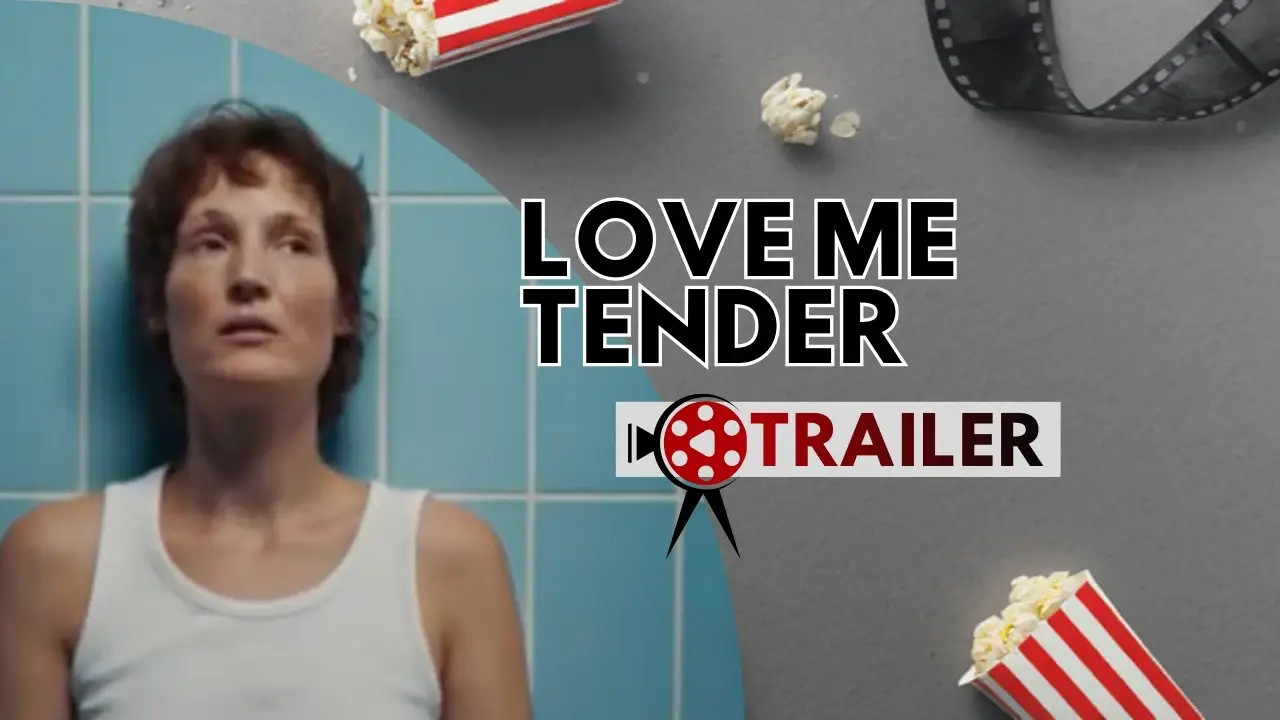 Love Me Tender — трейлер