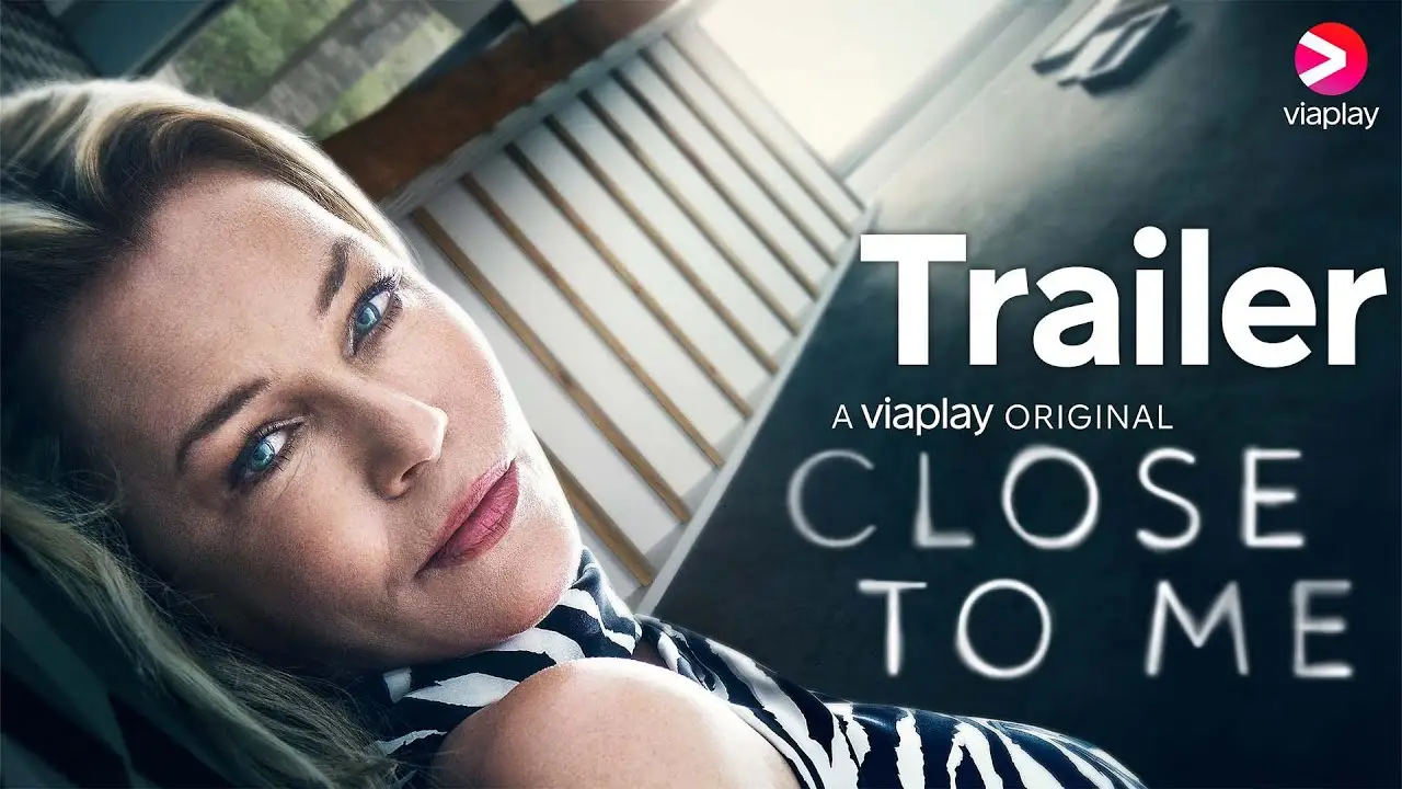 Close to Me — tráiler