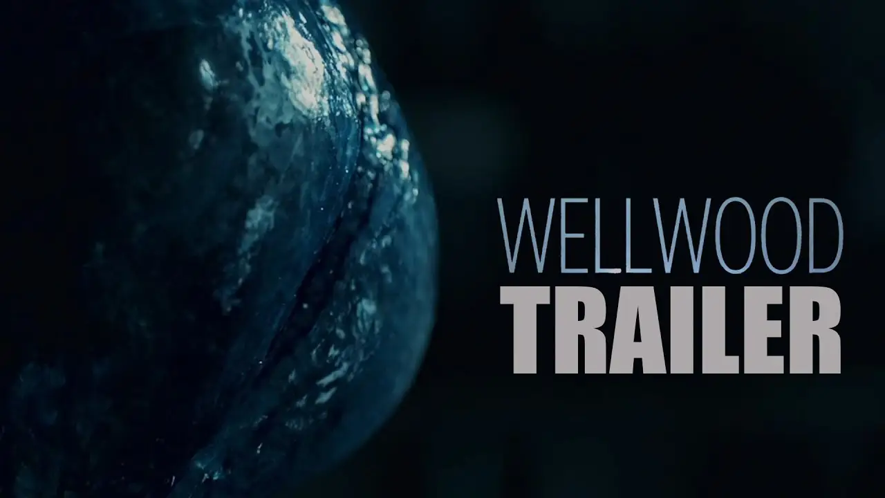 Wellwood — trailer