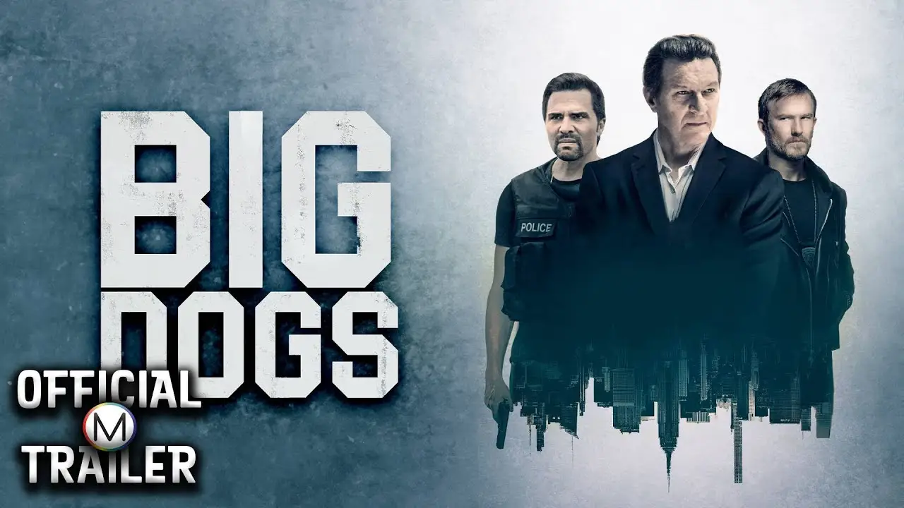 Big Dogs — tráiler