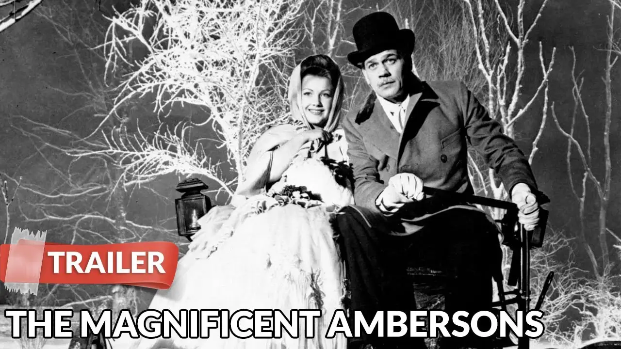 The Magnificent Ambersons — tráiler
