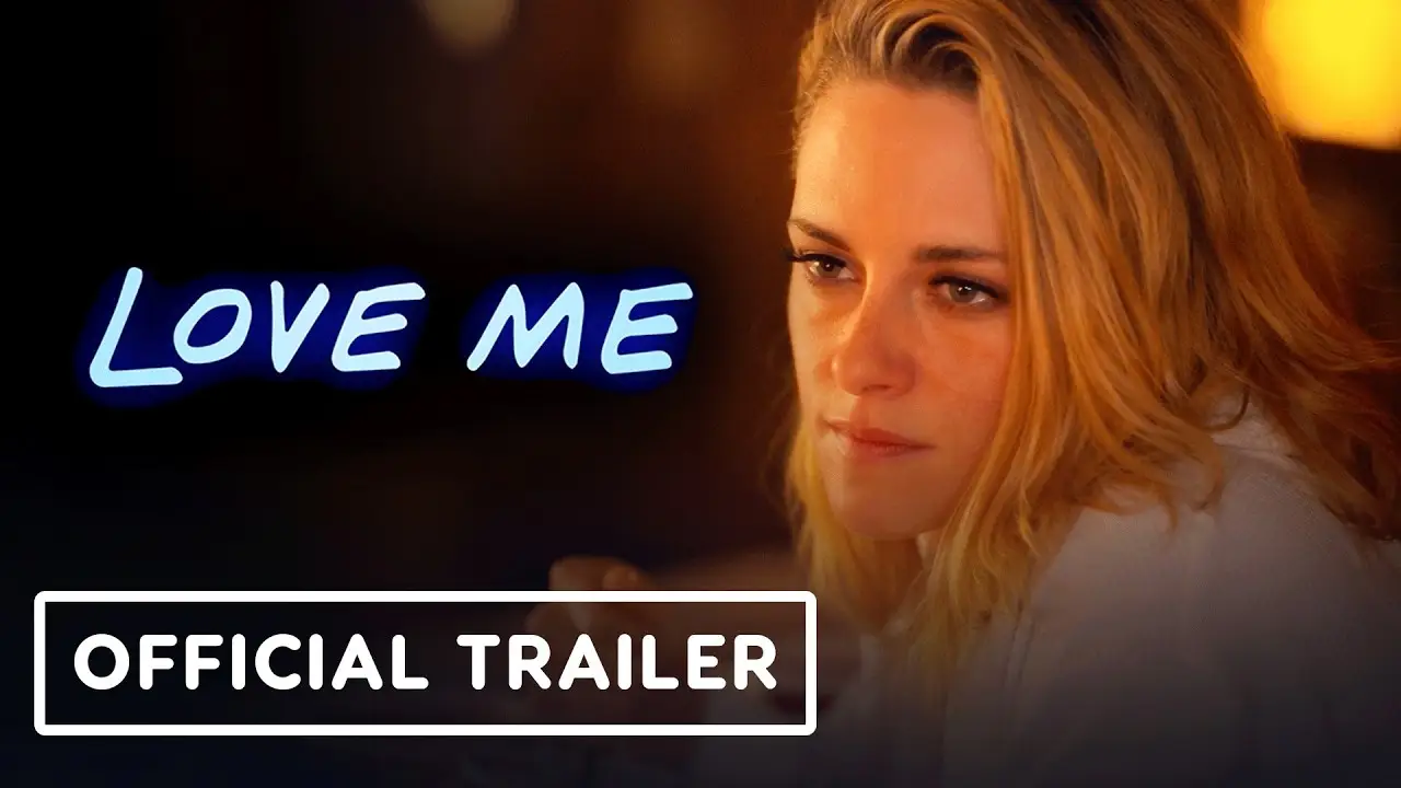Love Me — trailer