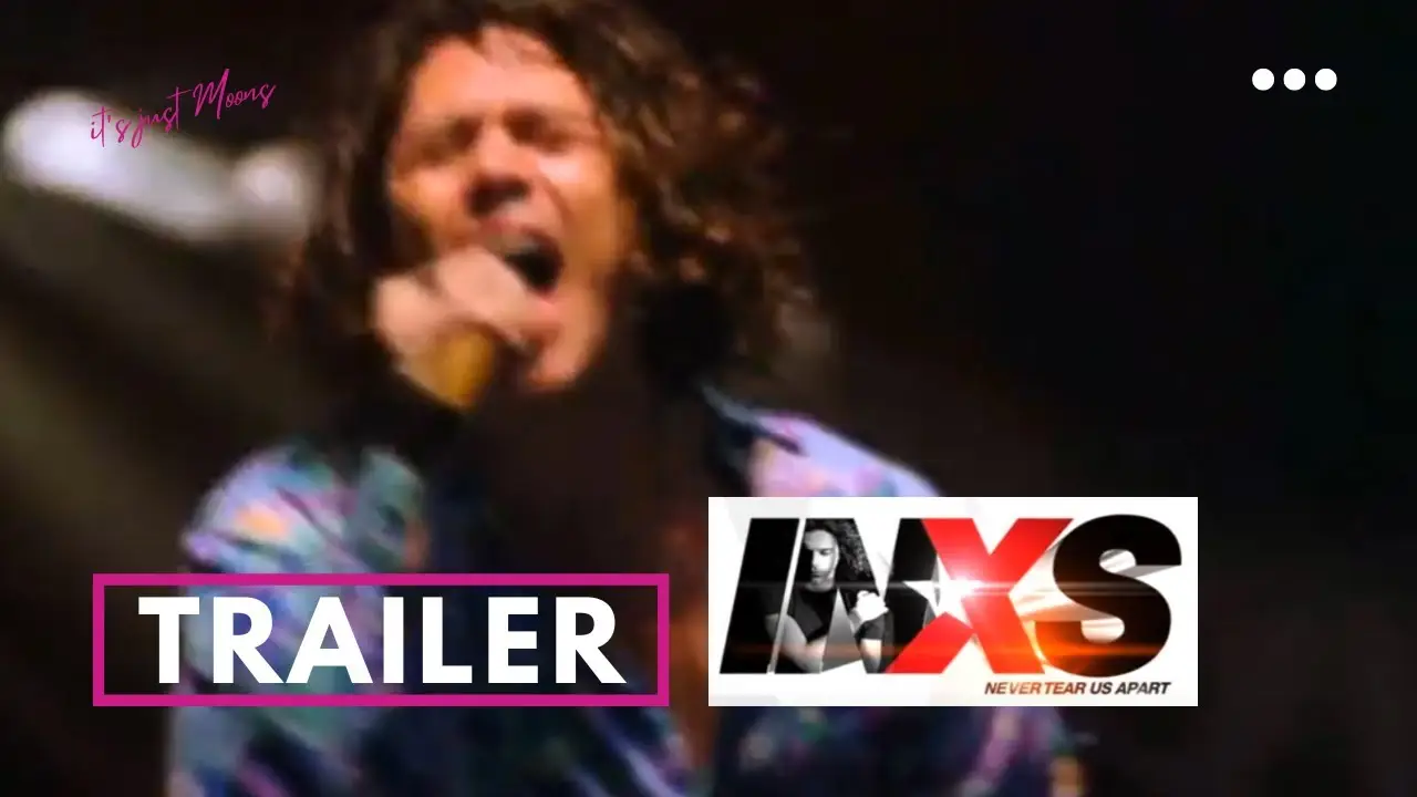 INXS: Never Tear Us Apart — trailer