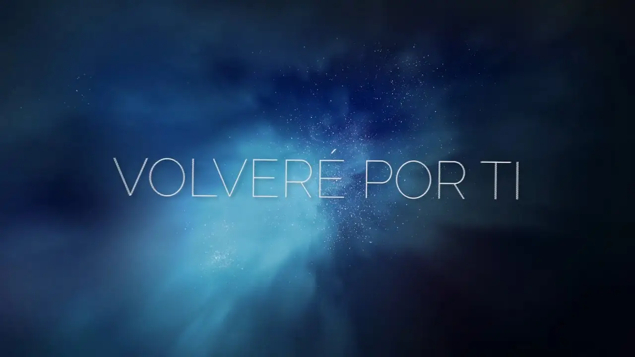 Volveré por ti — tráiler