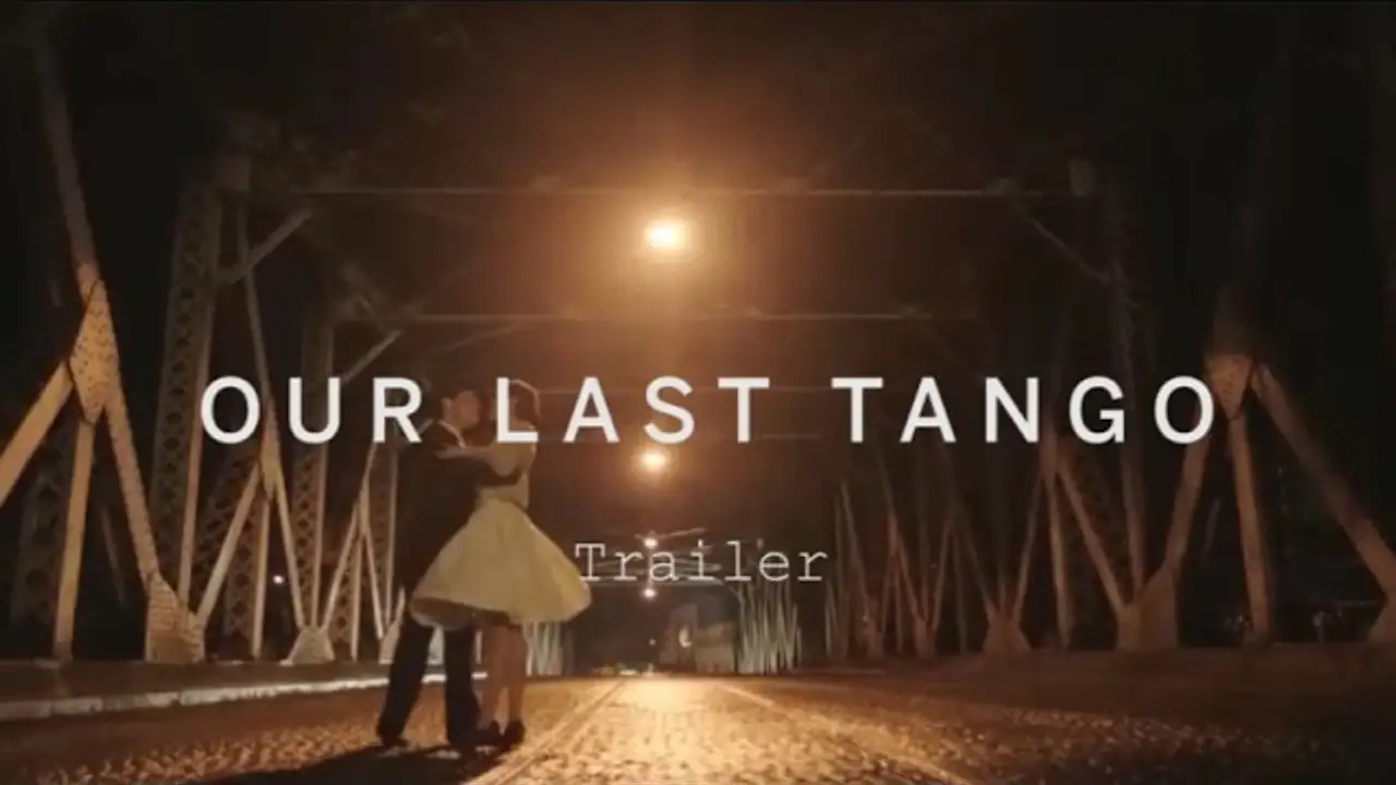 Our Last Tango — трейлер