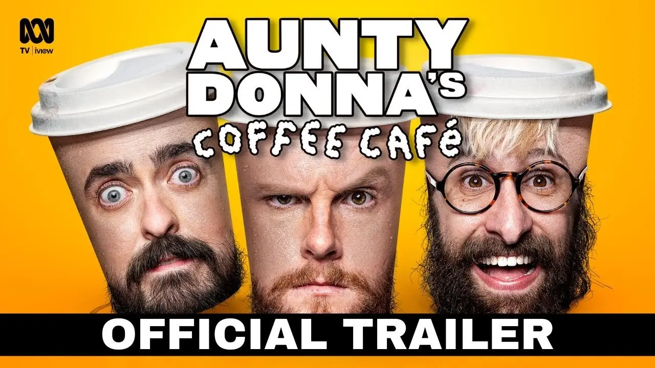 Aunty Donna's Coffee Cafe — трейлер