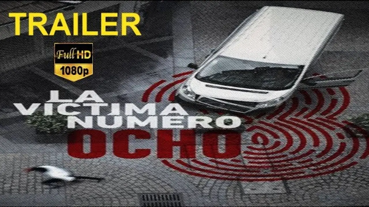 La víctima número 8 — трейлер