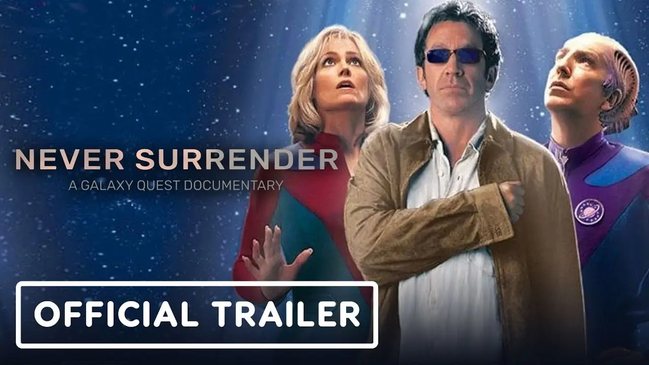 Never Surrender: A Galaxy Quest Documentary — trailer