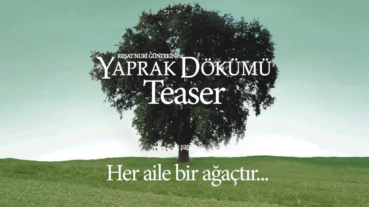 Yaprak Dökümü — tráiler
