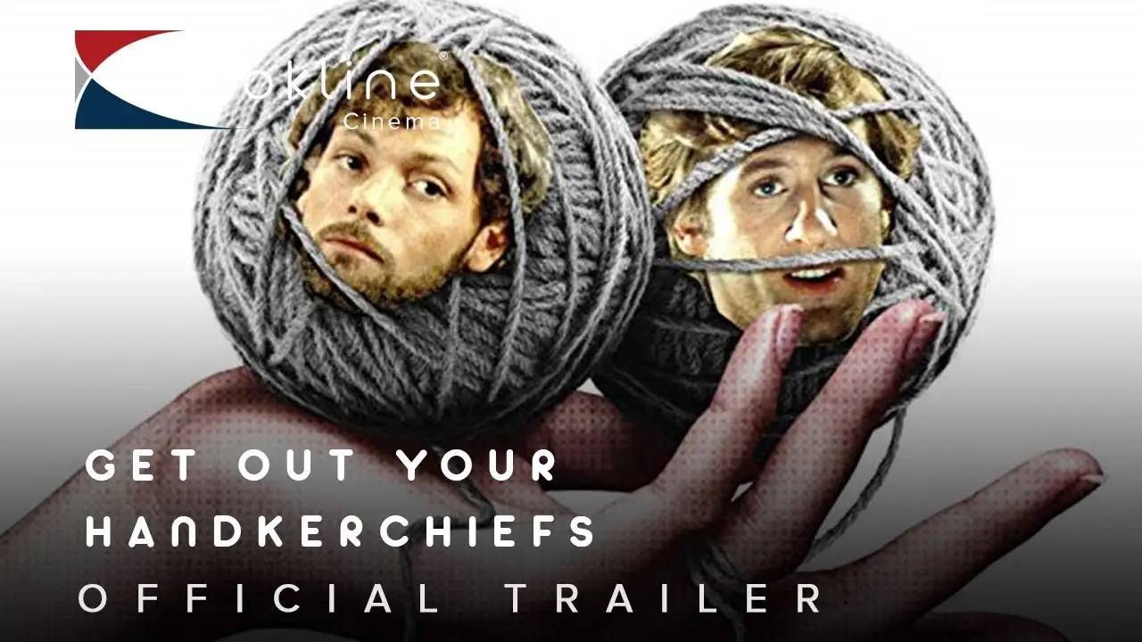 Get Out Your Handkerchiefs — trailer