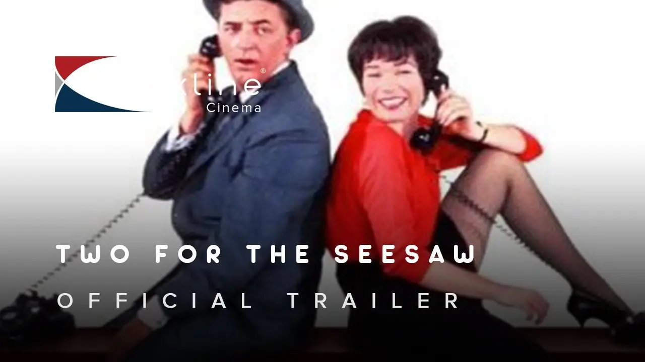 Two for the Seesaw — трейлер