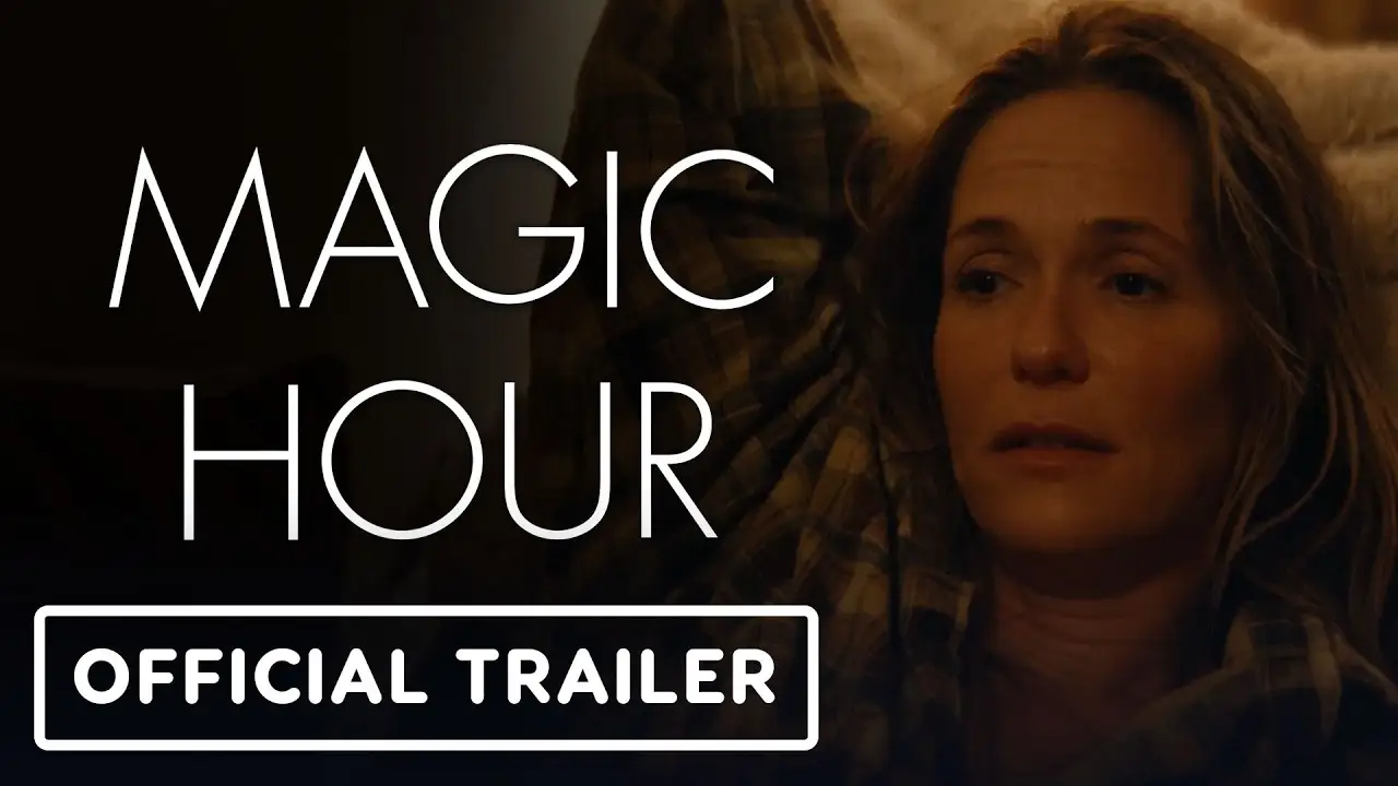 Magic Hour — trailer