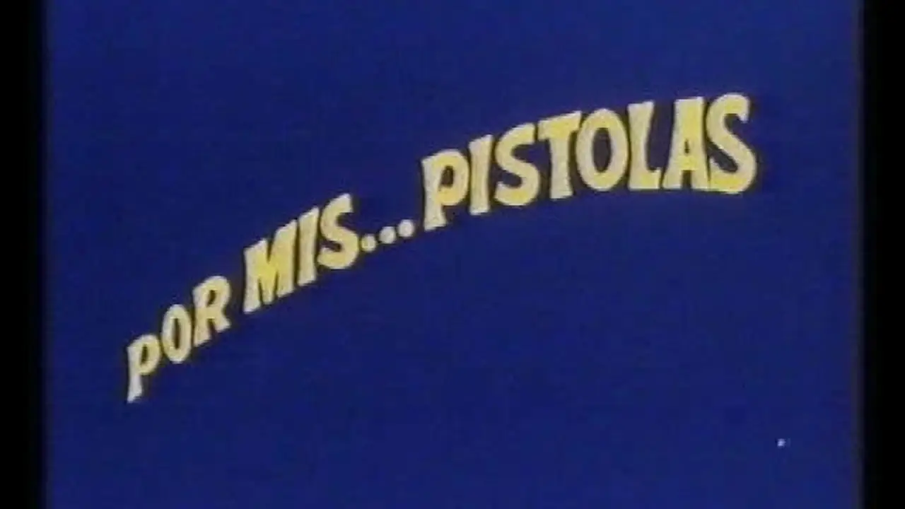 Por mis pistolas — trailer