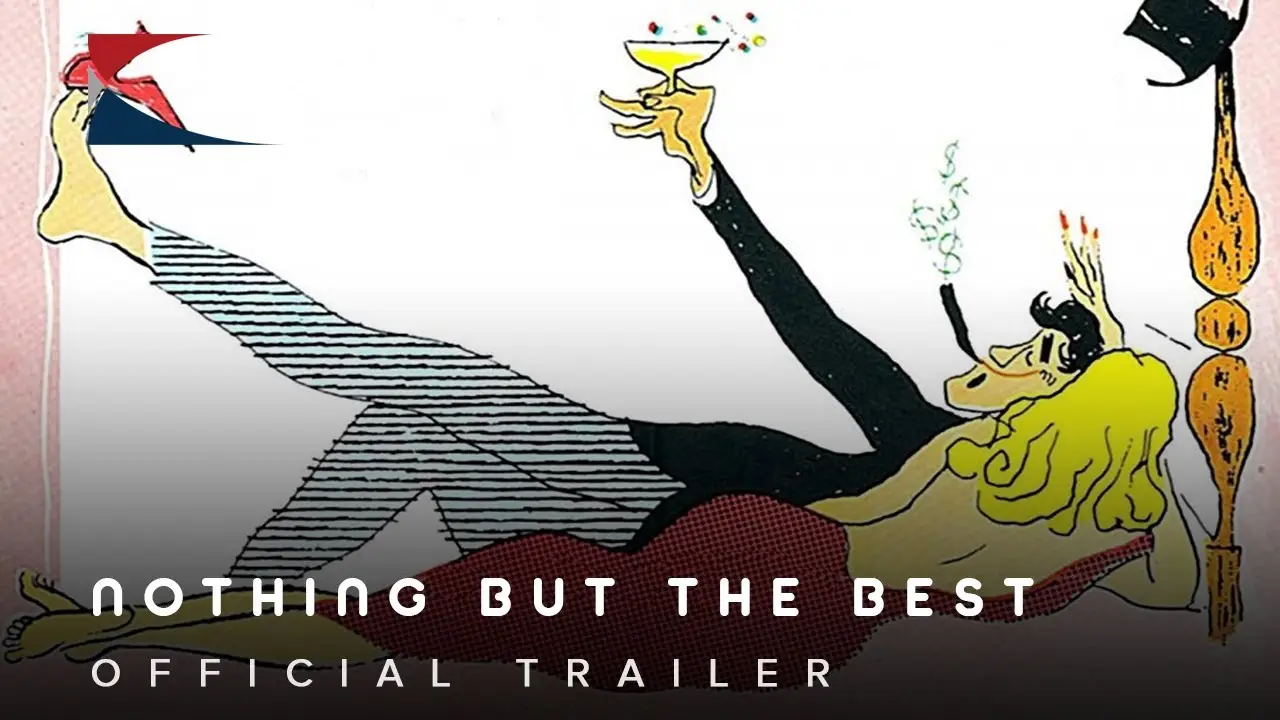 Nothing But the Best — трейлер