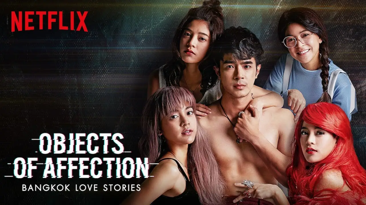 Bangkok Love Stories: Objects of Affection — tráiler