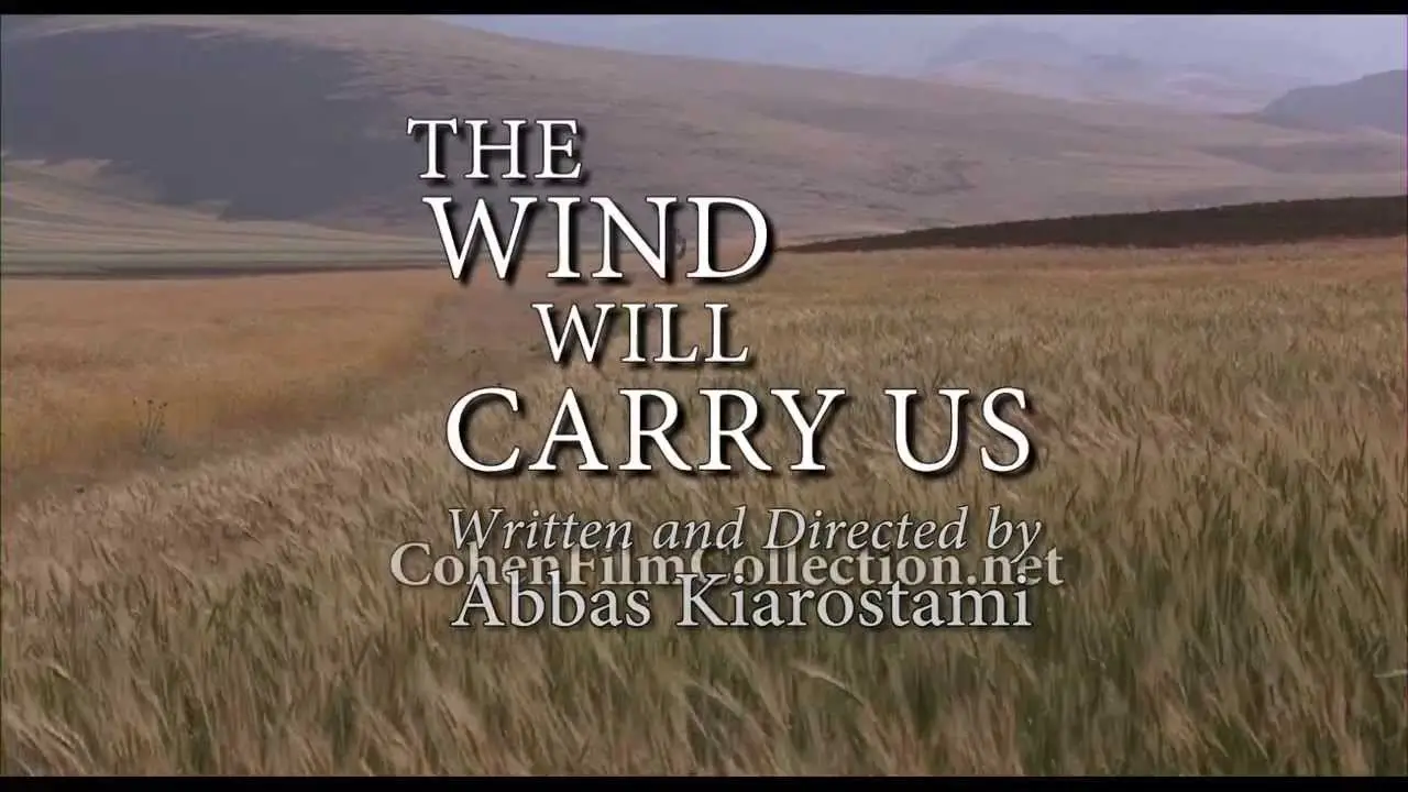 The Wind Will Carry Us — трейлер