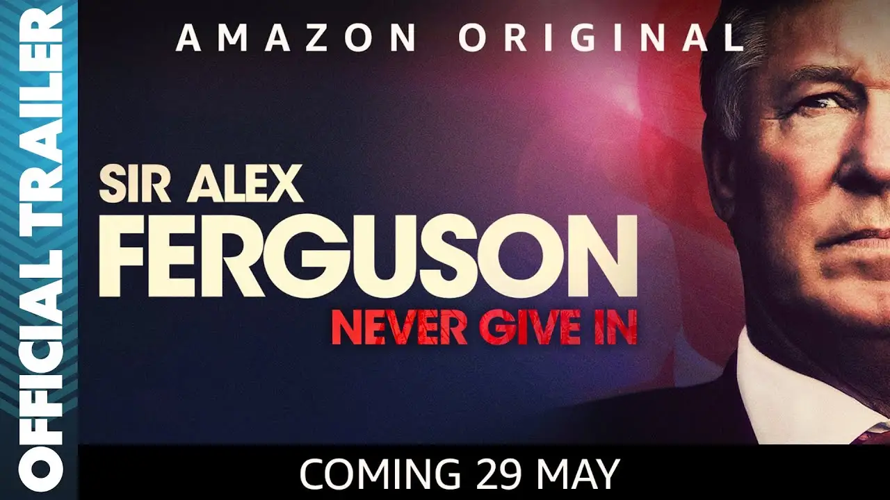 Sir Alex Ferguson: Never Give In — trailer