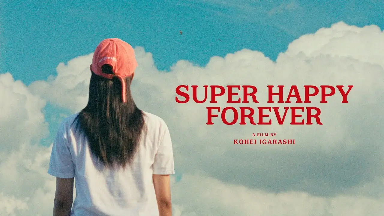 Super Happy Forever — трейлер