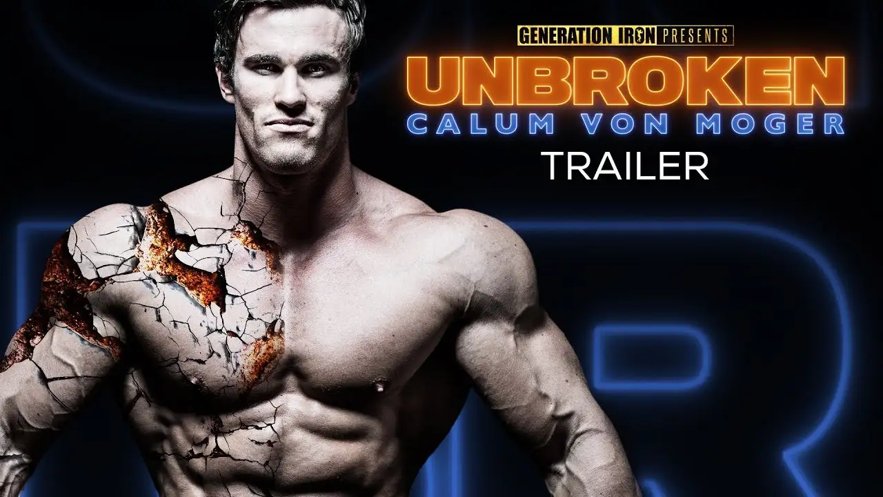 Calum Von Moger: Unbroken — trailer