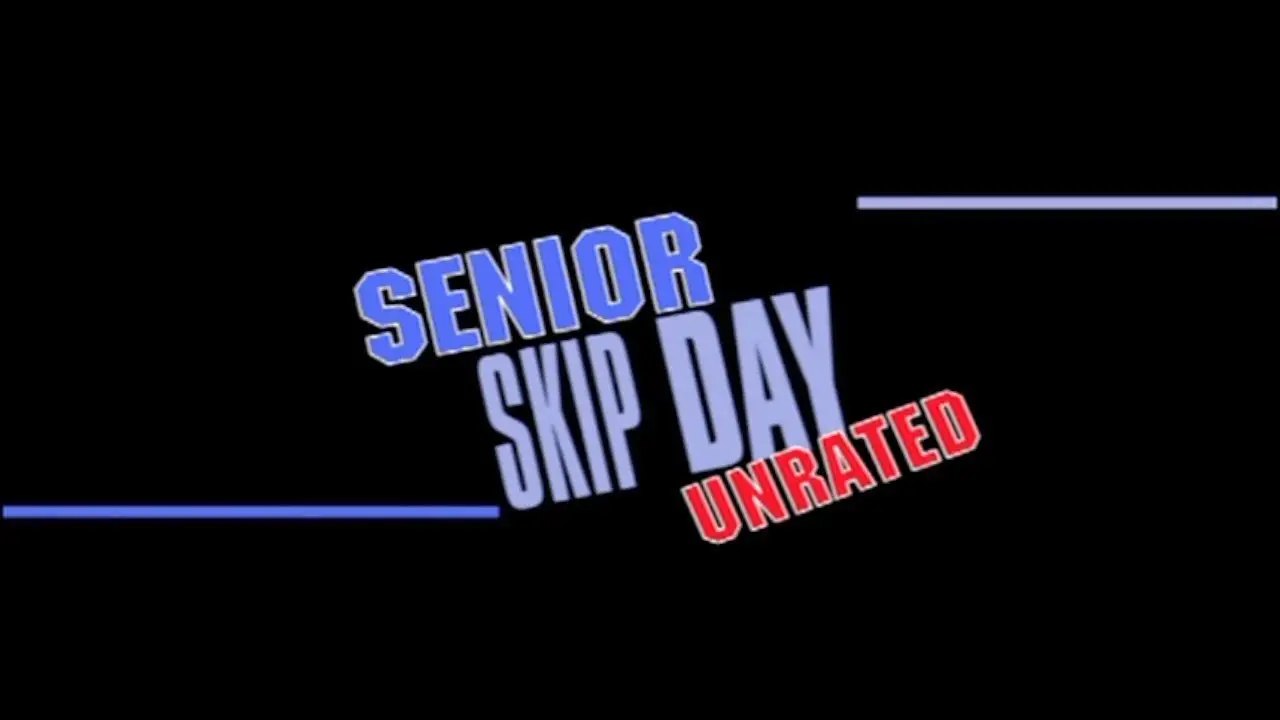 Senior Skip Day — trailer