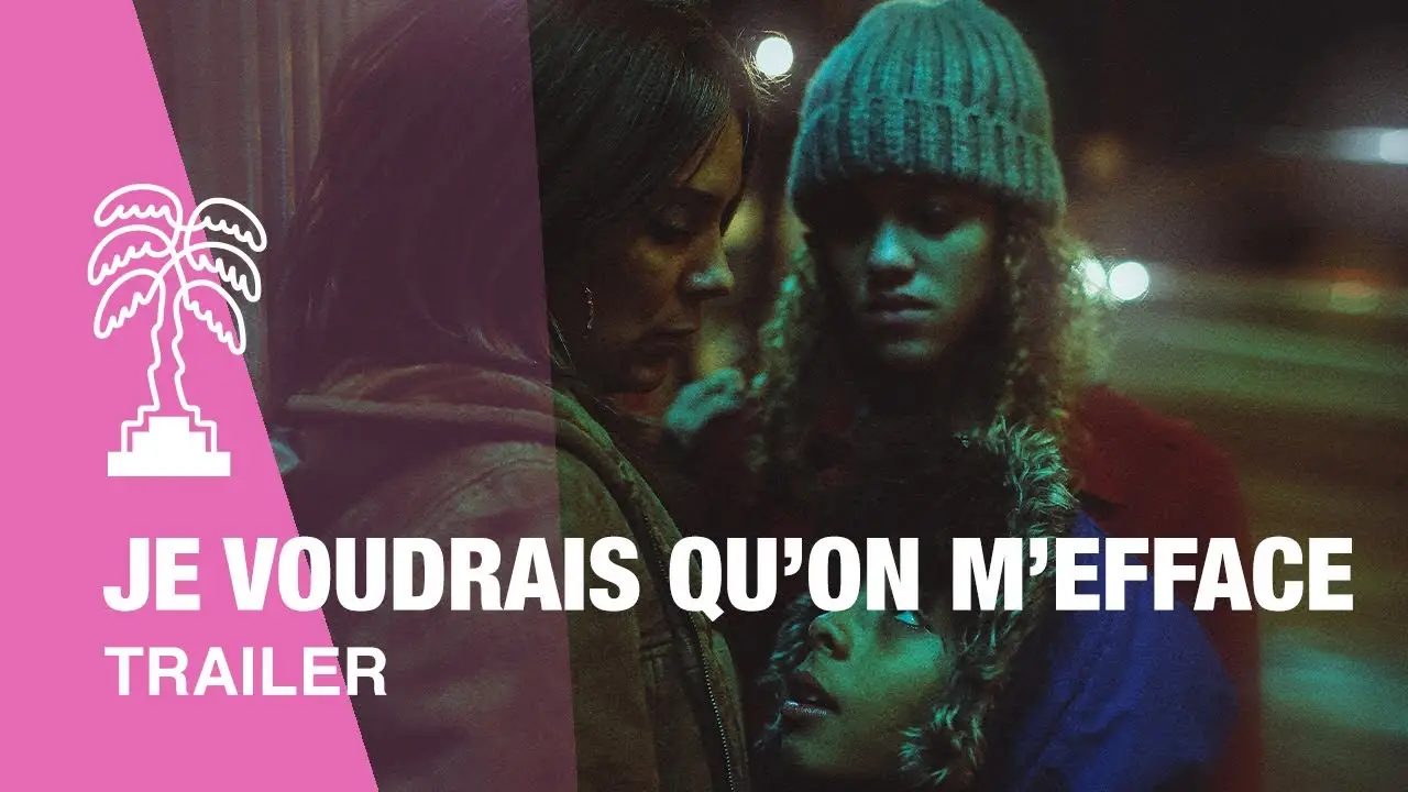 Je voudrais qu'on m'efface — trailer