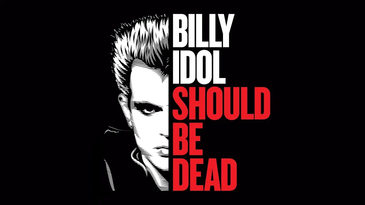 Billy Idol Should Be Dead — tráiler