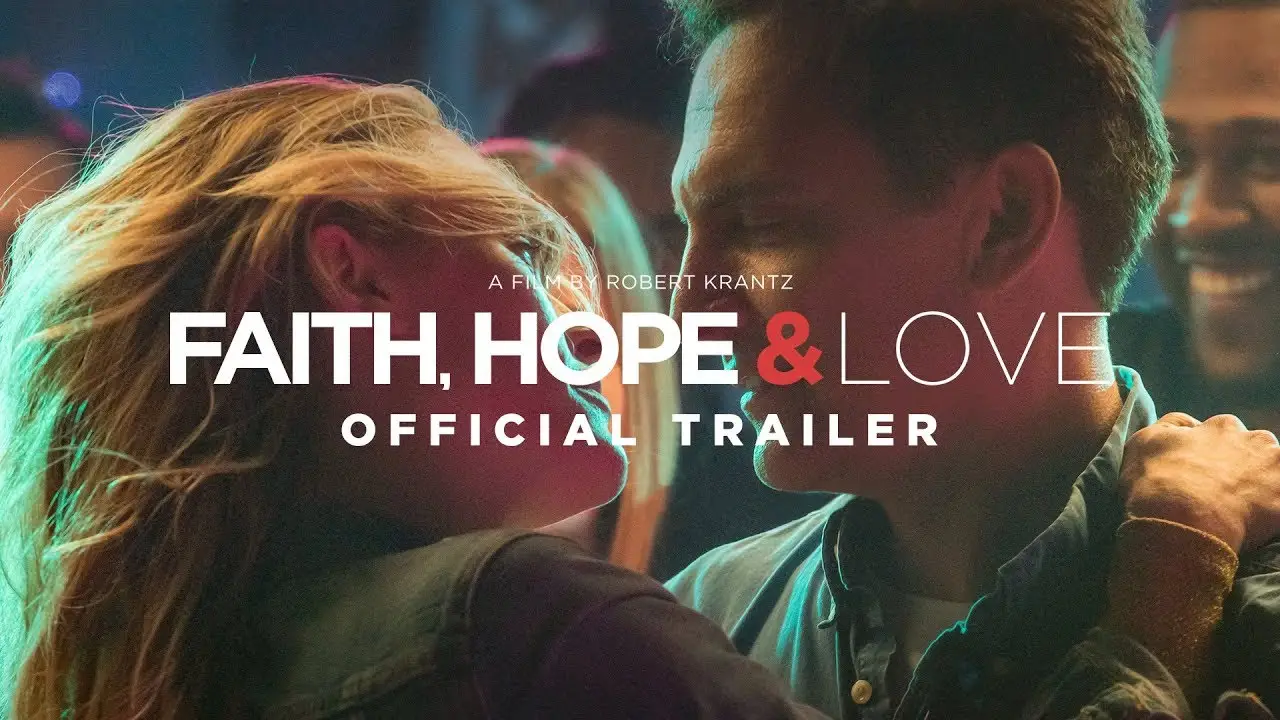 Faith, Hope & Love — trailer
