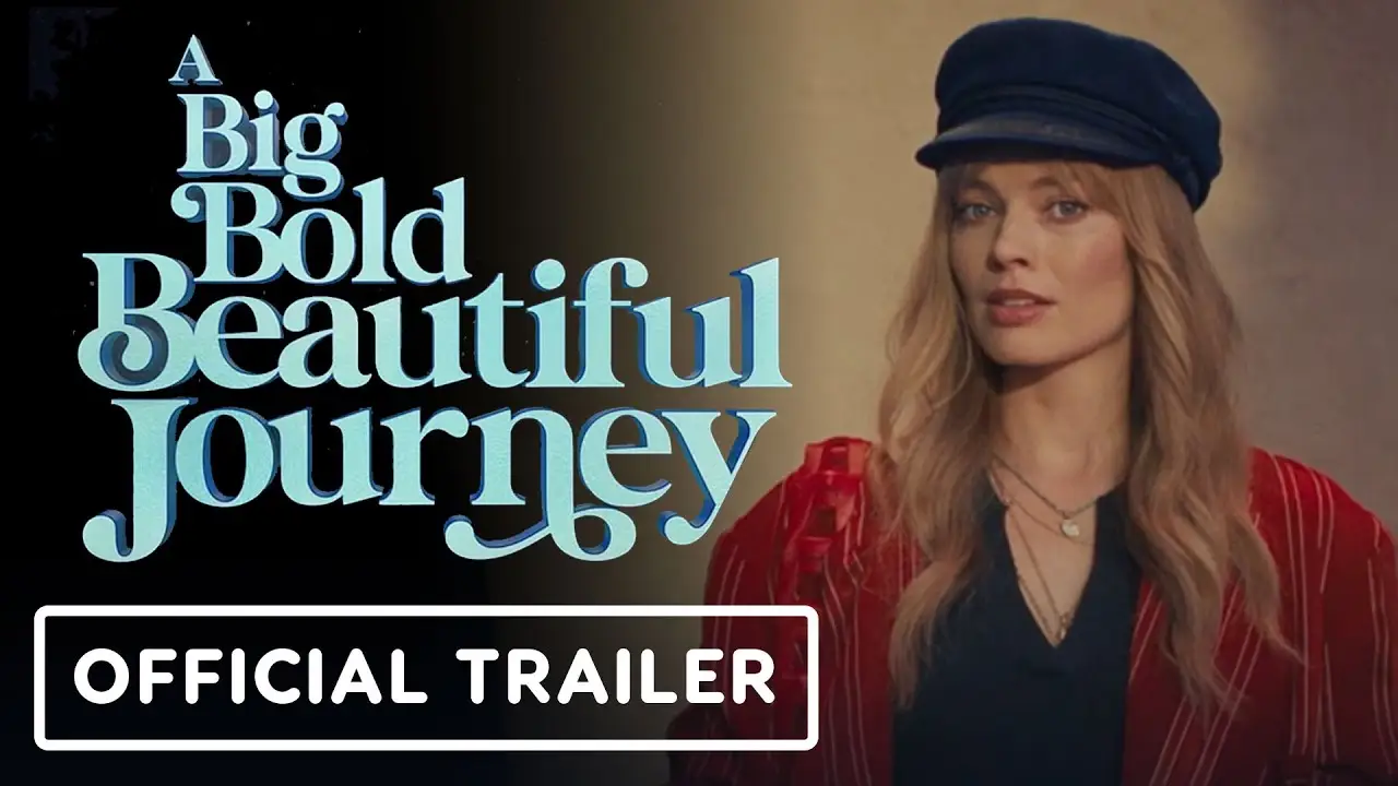 A Big Bold Beautiful Journey — tráiler