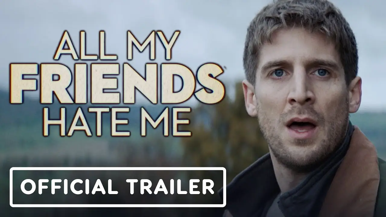 All My Friends Hate Me — trailer