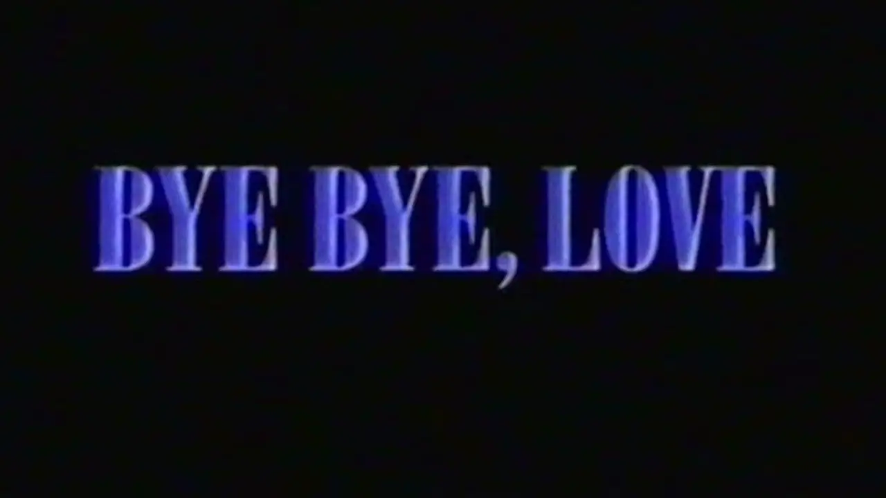 Bye Bye Love — trailer