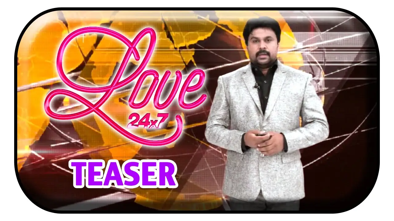 Love 24x7 — tráiler