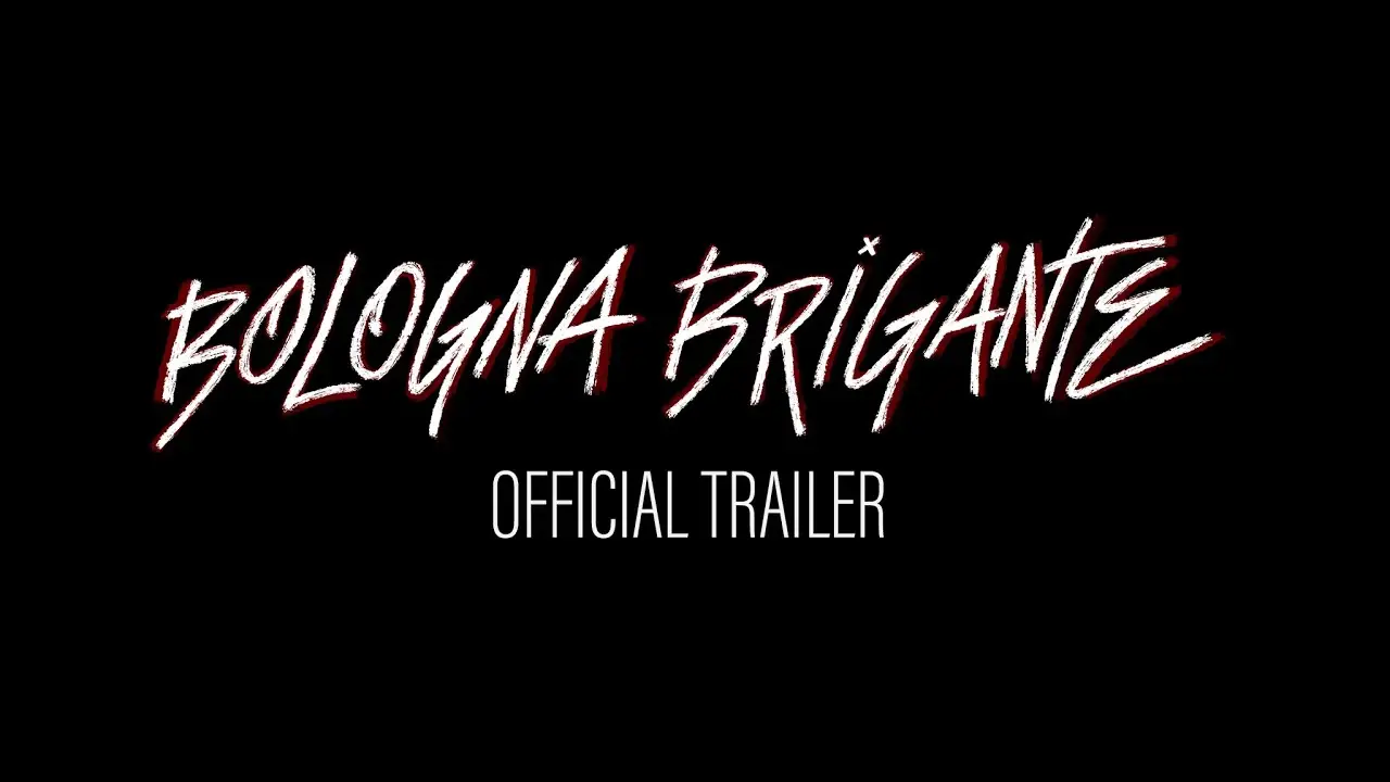 Bologna Brigante — tráiler