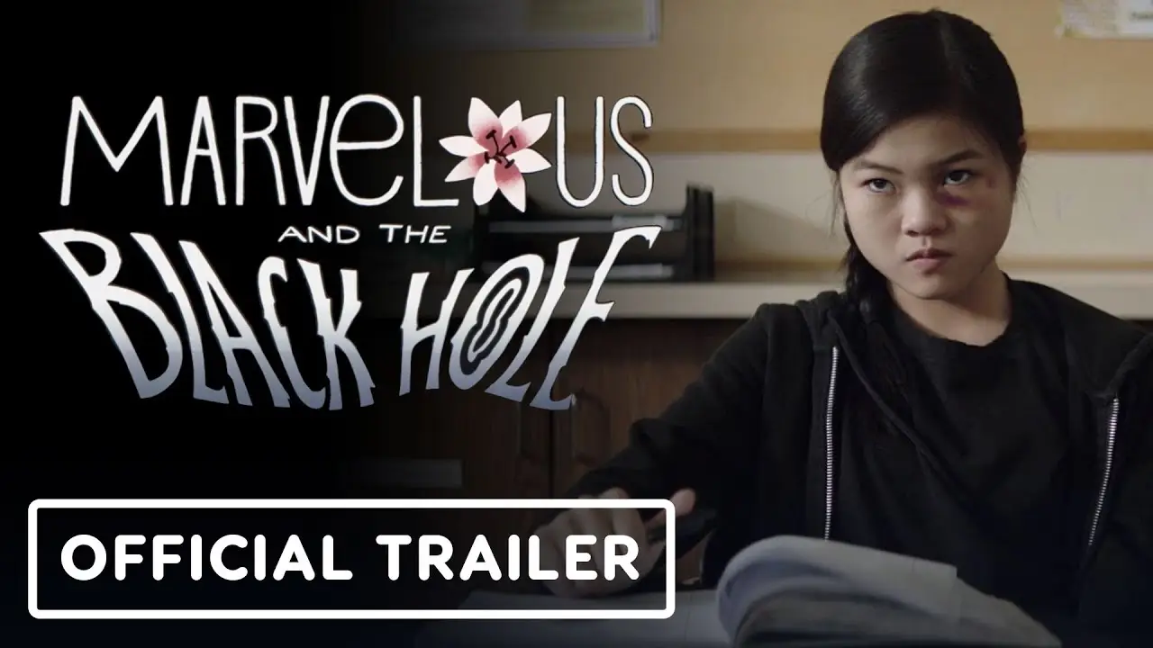 Marvelous and the Black Hole — tráiler