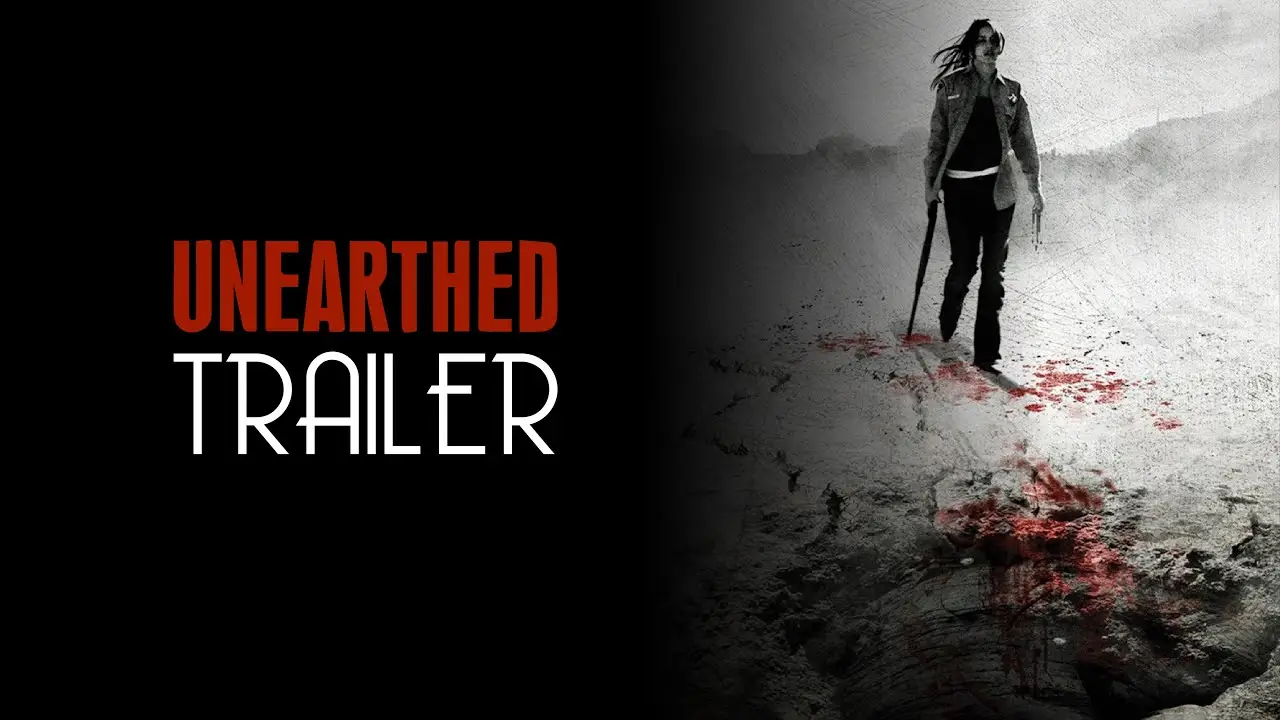 Unearthed — trailer