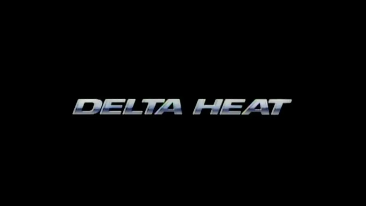 Delta Heat — трейлер