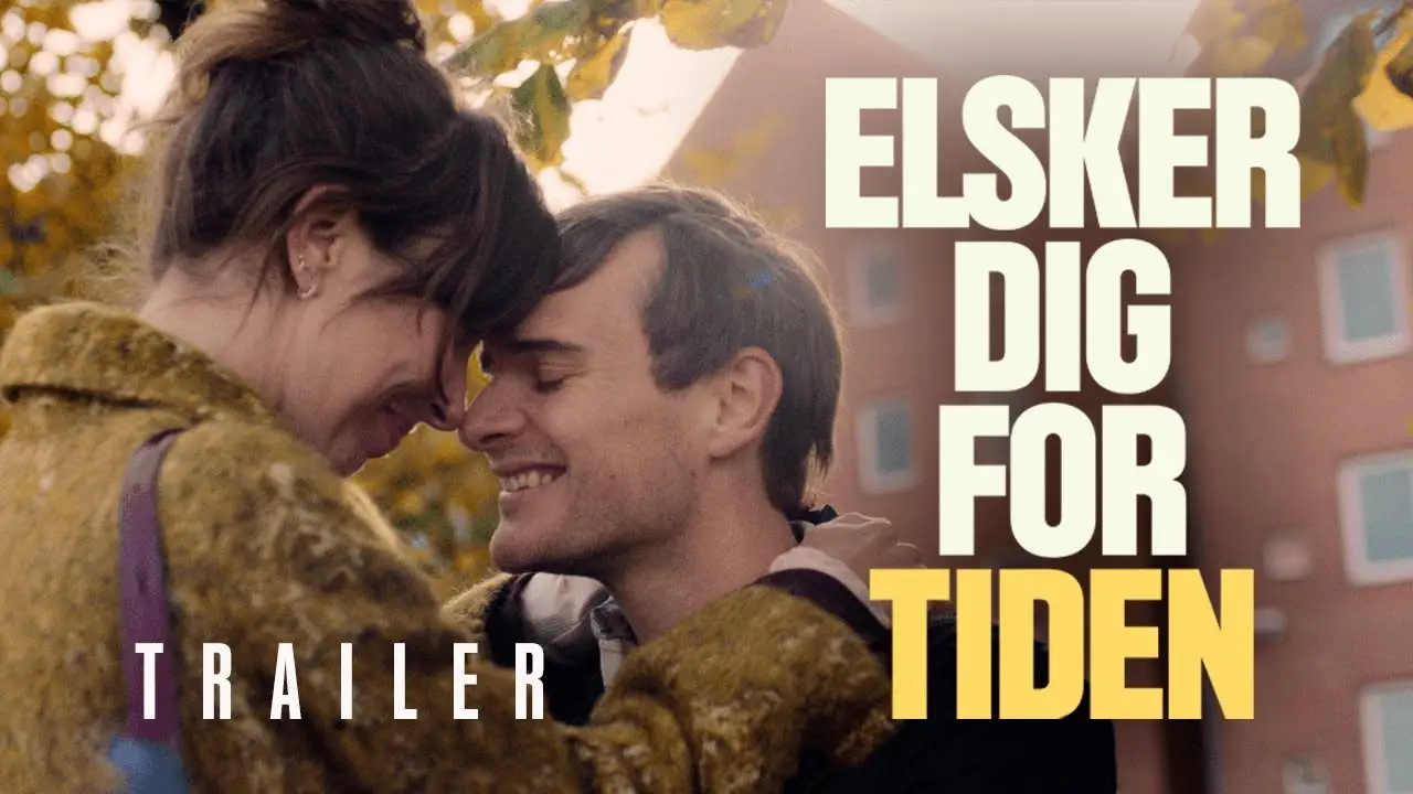 Elsker dig for tiden — трейлер